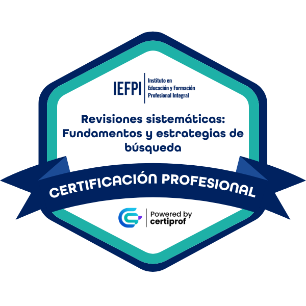 Certificación Profesional en Revisiones Sistemáticas: Fundamentos y Estrategias de Búsqueda