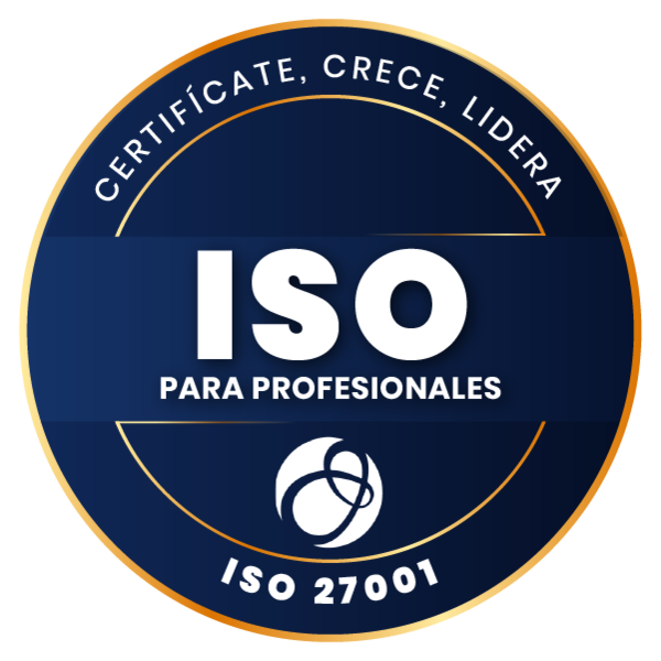ISO para profesionales: Certifícate, Crece, Lidera-ISO 27001