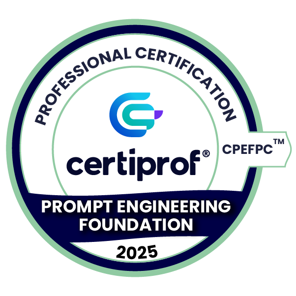 Prompt Engineering Foundation Professional Certification - CPEFPC™ (2025)